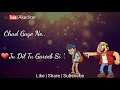 Change Din Kambi feat. Sukh E New song | Whatsapp status Lyrics video Whatsapp Status Video Download Free