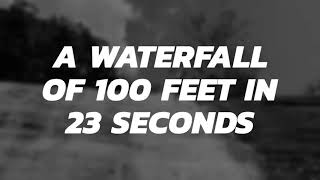 Waterfall Of 100 Feet In 23Seconds