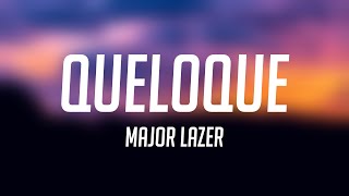 QueLoQue - Major Lazer (Lyrics Video) 🪂