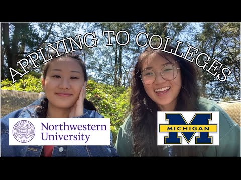 APPLYING TO COLLEGES | U of Michigan and Northwestern University