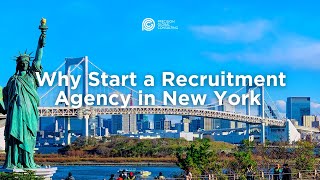 Why Start a Recruitment Agency in New York
