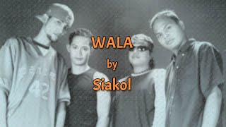 Watch Siakol Wala video