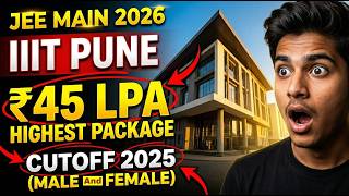IIIT PUNE Expected Cutoff 2025 | CSE, ECE Cutoff | Fees | Placement | JEE Mains cut-off | #iiit