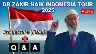 🔴 LIVE Indonesia Tour 2025- Dr Zakir Naik Delivering 3rd Lecture \