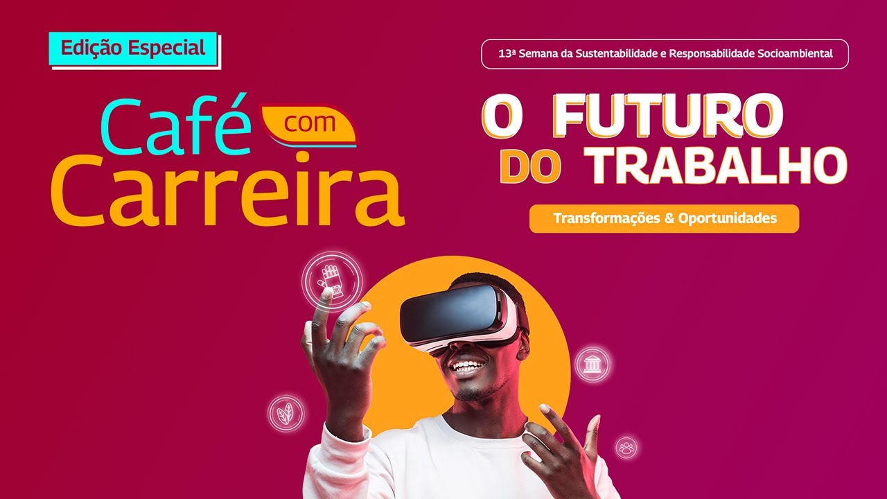 Live Café com Carreira | 13ª Semana da Sustentabilidade e Responsabilidade Socioambiental