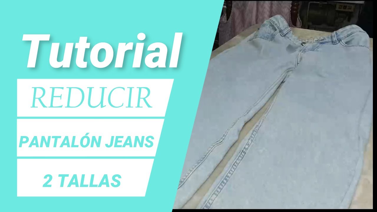 CÓMO REDUCIR 2 TALLAS DE PANTALÓN JEANS 👖👖✂✂✂ 