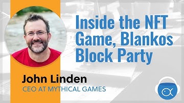 Inside the NFT Game, Blankos Block Party with John Linden