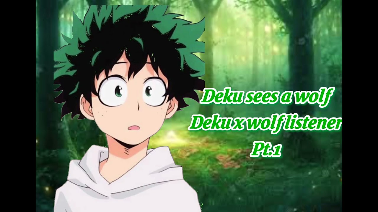 [Deku sees a wolf] Deku x wolf listener Asmr