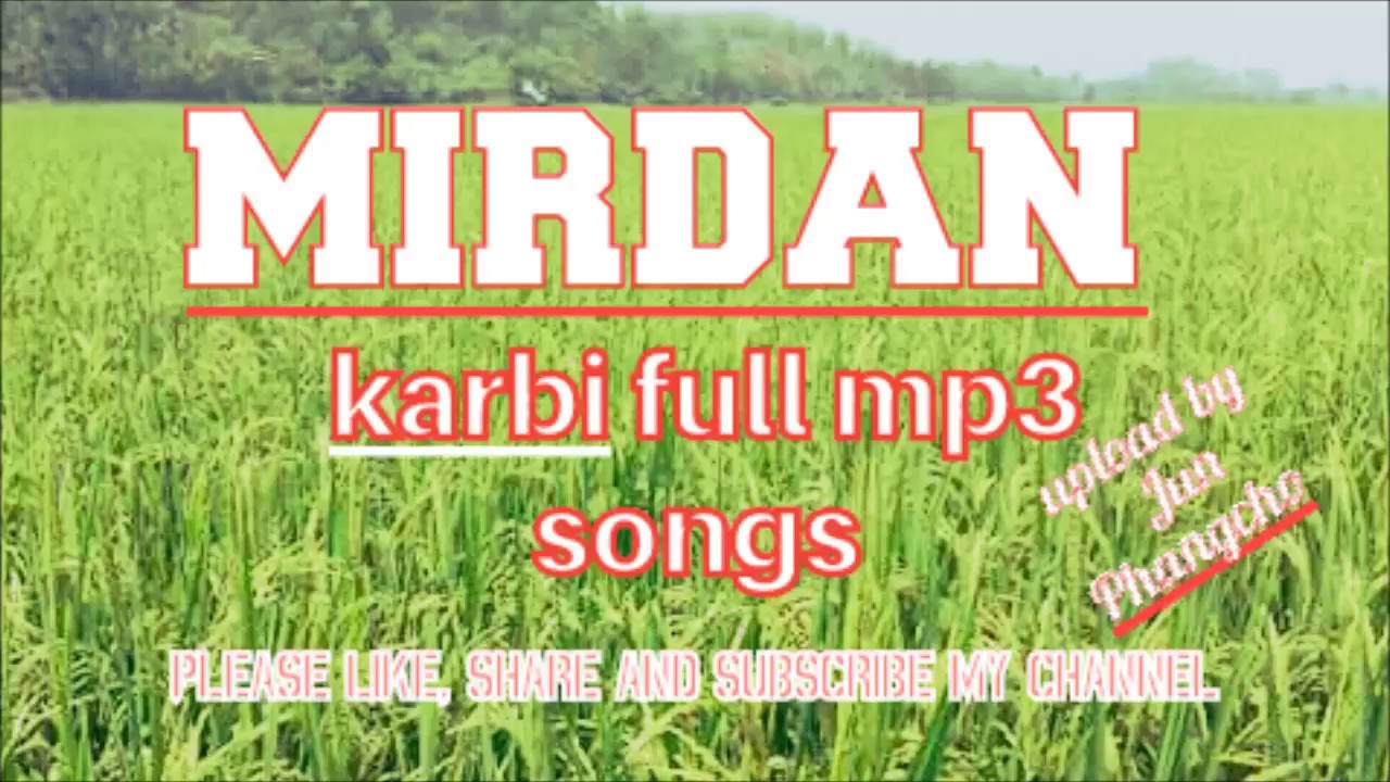 Mirdan Karbi full mp3 songs