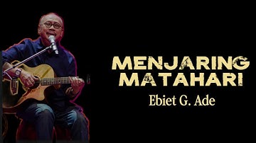 Ebiet G. Ade - Menjaring Matahari | Lagu Kenangan 90an