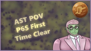 AST POV - P6S First Time Clear