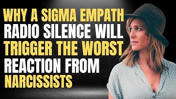 Why A Sigma Empath Radio Silence Will Trigger The Worst Reaction From Narcissists