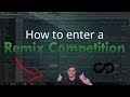 How to enter a REMIX COMPETITION - FL Studio