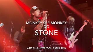 STONE - MONKEY SEE MONKEY DO - Live 4k @ Arts Club, Liverpool, 2 April 2026