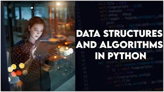 Data Structures And Algorithms In Python