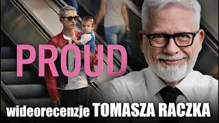 PROUD | wideorecenzja Tomasza Raczka