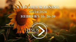 'A Serious Warning' - 7/14/2024