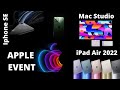 Everything About Apple March Event - New Iphone SE,New iPad Air,New M1 Ultra,New Mac Studio&Display