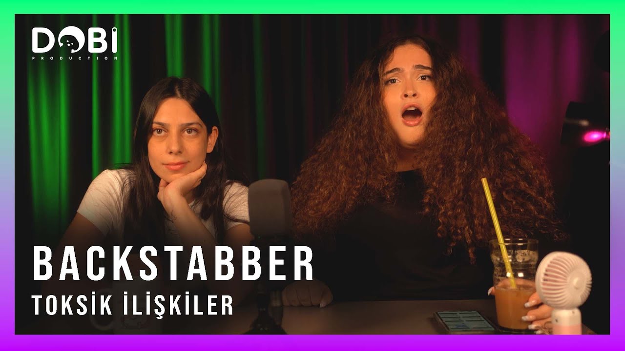 Backstabber - Toksik İlişkiler (S.2 B.25)