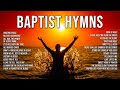 Baptist hymns a collection of timeless classic hymns