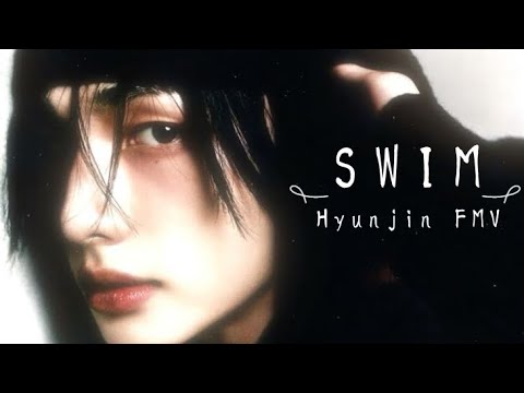 Hyunjin [ FMV ] Chase Atlantic - Swim