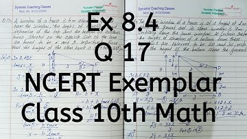 Ncert Exemplar, Ex 8.4, Q 17, Chapter 8, Introduction to Trigonometry & Its Applications, Class 10th