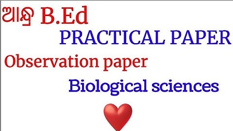 Observation practical paper(Biological Science) //Andhra B. Ed. Second semester practical paper//