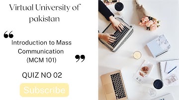 MCM101 Quiz No 02 |Introduction to Mass Communication | Spring 2025 | Virtual University of Pakistan