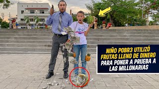 Niño Pobre Utilizó Frutas Llenas De Dinero Para Poner A Prueba A Los Millonarios