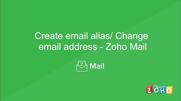 Create email alias/ Change email address - Zoho Mail