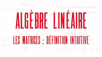 Les matrices : définition intuitive