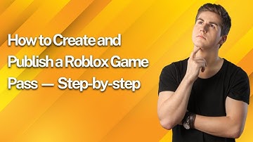 How to Create and Publish a Roblox Game Pass — Step-by-step