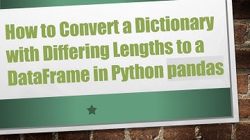 How to Convert a Dictionary with Differing Lengths to a DataFrame in Python pandas