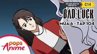 Bad Luck Mùa 6 - Tập 104 - Log In Acc Phụ - Lời Nguyền Tuổi 17