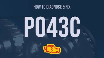 How to Diagnose and Fix P043C Engine Code - OBD II Trouble Code Explain