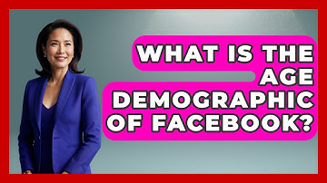 What Is The Age Demographic Of Facebook? - Everyday-Networking