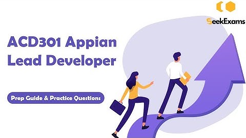 Appian Lead Developer ACD301 Exam Prep & Free Practice Test 2025