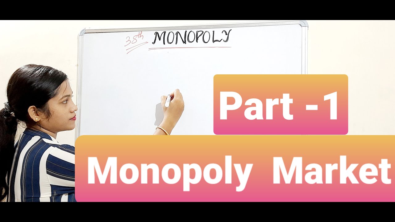 Lecture 37: Monopoly Market