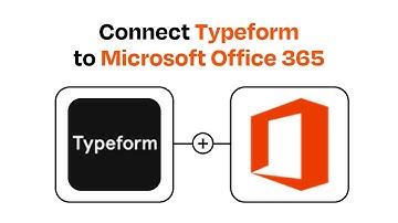 How to connect Typeform to Microsoft Office 365 - Easy Integration