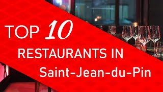 Top 10 best Restaurants in Saint-Jean-du-Pin, France