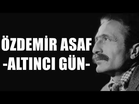 Altıncı Gün Şiiri - Özdemir Asaf