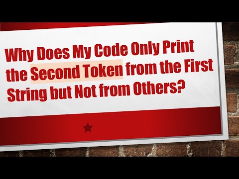 Why Does My Code Only Print the Second Token from the First String but Not from Others?