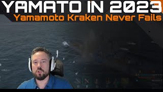 Yamato In 2023 - Yamamoto Kraken Never Fails