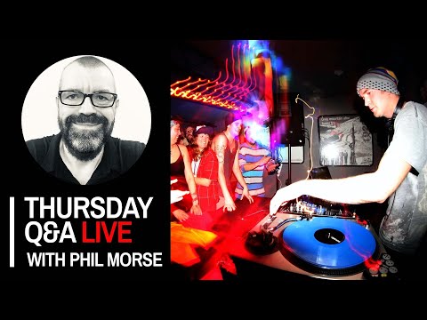 All your DJing questions answered live [Thursday DJing Q&amp;A Live with Phil Morse]