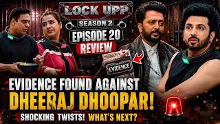 Lock Upp 2 Episode Full Episode 20 Review | Evidence Found Against Dheeraj Dhoopar