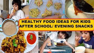 HEALTHY SNACK RECIPES FOR KIDS AFTER SCHOOL/EVENING SNACKS~AFTER SCHOOL KID ROUTINE~INDIAN MOM VLOGS