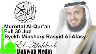 Murottal Syekh Mishary Rasyid Al-Afasy Full 30 Juz