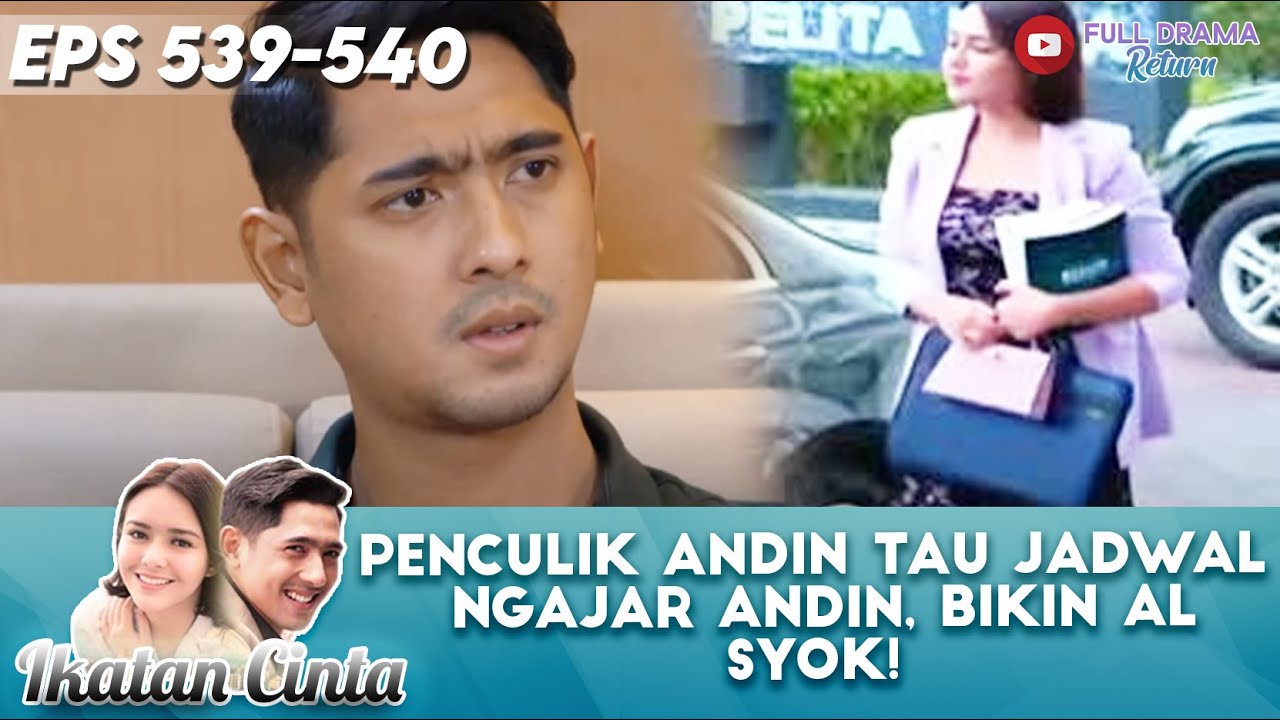 PENCULIK ANDIN TAU JADWAL NGAJAR ANDIN, BIKIN AL SYOK! - IKATAN CINTA