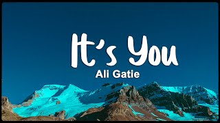 Ali Gatie - It's You (Lyrics)