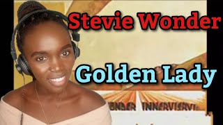 African Girl First Time Hearing Stevie Wonder - Golden Lady | REACTION
